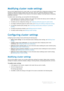 Page 137Dell AppAssure User Guide
Version 5.4.3 Revision B135
Modifying cluster node settings
Once you have added protection for cluster nodes, you can easily modify basic configuration settings for those 
machines or nodes (for example, display name, host name, and so on), protection settings (for example, 
changing the protection schedule for local volumes on the machine, adding or removing volumes, and pausing 
protection), and more.
To modify cluster node settings, you must perform the following tasks:
1 In...