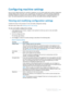 Page 164Dell AppAssure User Guide
Version 5.4.3 Revision B162
Configuring machine settings
Once you have added protection for machines in AppAssure, you can easily modify basic machine configuration 
settings (display name, host name, port, encryption key, and repository), protection settings (changing the 
protection schedule for volumes on the machine, adding or removing volumes, or pausing protection), and 
more. This section describes the various ways you can view and modify machine settings in AppAssure....