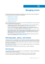 Page 212Dell AppAssure User Guide
Version 5.4.3 Revision B
12
210
Managing events
This chapter describes how to manage events on the AppAssure Core that monitor the state of the AppAssure 
Core and its protected machines.It includes the following topics: 
•Viewing tasks, alerts, and events
•Understanding email notifications
•Configuring notification groups
•Configuring repetition reduction
•Configuring event retention
The Core includes predefined sets of events, which can be used to notify administrators of...