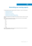 Page 221Dell AppAssure User Guide
Version 5.4.3 Revision B
13
219
Generating and viewing reports
This chapter provides an overview of reporting available in Dell AppAssure. It consists of the following topics:
•Understanding Compliance reports
•Understanding Failure reports
•Understanding the Summary report
•Generating a report for a core or agent
•Understanding Central Management Console core reports
•Generating a report from the Central Management Console
AppAssure lets you generate and view compliance, error,...
