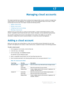 Page 260Dell AppAssure User Guide
Version 5.4.3 Revision B
17
258
Managing cloud accounts
This chapter describes how to define links to existing cloud storage provider accounts, and how to manage those 
cloud accounts for use with AppAssure. For example, you can archive AppAssure data to the cloud, or import 
archived data from the cloud. This chapter includes the following sections:
•Adding a cloud account
•Editing a cloud account
•Configuring cloud account settings
•Removing a cloud account
AppAssure lets you...