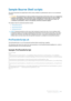 Page 386Dell AppAssure User Guide
Version 5.4.3 Revision B384
Sample Bourne Shell scripts
This section describes the sample Bourne Shell scripts available for administrative users to run on protected 
machines. 
The sample scripts for protected machines include:
•Pr eTra n sf er Scri pt. s h
•Po st Tr an s fe rScr ip t. s h
•PostExportScript.sh
PreTransferScript.sh
The PreTransferScript is run on the protected machine before transferring a snapshot.
The following script stores the values from input parameters in...