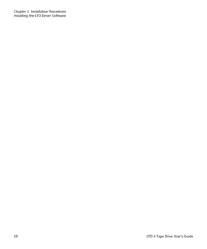 Page 34Chapter 2  Installation Procedures
Installing the LTO Driver Software
20LTO-5 Tape Drive User’s Guide 