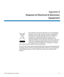 Page 89LTO-5 Tape Drive User’s Guide75
Appendix B
Disposal of Electrical & Electronic 
Equipment
This symbol on the LTO-5 Tape Drive or on its packaging 
indicates that the tape drive should not be disposed of 
with your other waste materials. Instead, it should be 
submitted to a designated collection point for the 
recycling of electrical and electronic equipment. The 
separate collection and recycling of your waste equipment 
at the time of disposal helps conserve natural resources 
and ensures that the...