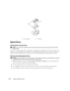 Page 114114Adding and Replacing Parts
Optical Drives
About the Device Security Screw
 NOTE: You do not need to install the device security screw unless you want to prevent the module from being 
easily removed.
Your Dell™ computer ships with an optical drive installed in the module bay and a device security screw, 
which may not be installed in the optical drive but packaged separately. When you install a module in 
the bay, you can install the device security screw to prevent the module from being easily...