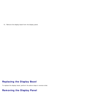 Page 9810. Remove the display  bezel  from  the display  panel.
Replacing the Display Bezel
To replace the display  bezel, perform  the above  steps in reverse  order.
Removing the Display Panel 