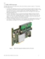 Page 6Dell 
DELL PERC H700 and H800 Technical Guide   6 
1.2 PERC H700 Overview 
The PERC H700 internal host-RAID product offers three different models to support 11th Generation 
Dell PowerEdge servers: 
 The PERC H700 Integrated card with two x4 internal mini-SAS ports supports the PCIe 2.0 x8 
host interface. Cache options include standard 512 MB with battery backup unit (BBU), 512 MB 
non-volatile (NV) cache, or 1 GB non-volatile cache. The PERC H700 Integrated card is 
installed in the dedicated internal...