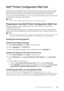 Page 135Dell™ Printer Configuration Web Tool |135
Dell™ Printer Configuration Web Tool
Use Dell Printer Configuration Web Tool to monitor the status of your network printer 
without leaving your desk. You can view and/or change the printer settings, monitor 
toner level, and acknowledge the timing of ordering replacement consumables.
If you are a network administrator, you can copy the printer settings to one or all printers 
on the network using your web browser.
NOTE:
•This web tool is available only when the...