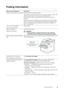 Page 15Finding Information |15
Finding Information
What are you looking for? Find it here
Drivers and manuals for my printerSoftware and Documentation disc:
The Software and Documentation  disc contains manuals, drivers, and 
software for the printer. You can use the Software and 
Documentation  disc to install drivers and software, and refer to 
manuals.
Readme files may be included on your  Software and Documentation 
disc to provide last-minute updates about technical changes to the 
printer or advanced...