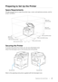 Page 27Preparing to Set Up the Printer |27
Preparing to Set Up the Printer
Space Requirements
Provide enough room to open the printer trays, covers, and optional accessory, and for 
proper ventilation.
Securing the Printer
To protect the printer from theft, you can use a Kensington lock.
Attach the Kensington lock to the security slot of the printer.
Refer to the operating instructions supplied with the Kensington lock.
250 mm/9.84 inches
503.5 mm/19.82 inches
560 mm/22 inches
100 mm/
3.94 inches
420 mm/16.54...