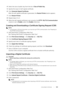 Page 305Using Digital Certificates |305
4Select the size of public  key from the list of Size of Public Key.
5 Specify the issuer of self-signed certificate.
6 Click  Generate Signed Certificate .
After the self-signed certificate is generated, the  Restart Printer button appears.
7 Click  Restart Printer .
8 Repeat steps 2 to 4.
9 When the self-signed certificate is set correctly, the  HTTP- SSL/TLS Communication 
column is set to  Enable, select the  Enable check box.
Creating and Downloading a Certificate...