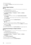 Page 306306| Using Digital Certificates
5Re-enter the password.
6 Click  Browse  of File Name,  and then select the file to be imported.
7 Click  Import .
Setting a Digital Certificate
NOTE:
•To manage digital certificates, you must set  up HTTPS communication. See "Preparing to Use 
HTTPS Communication."
1 Start Dell Printer Configuration Web Tool.
See "Starting Dell Printer Configuration Web Tool."
2 Click  Print Server Settings   the Security  tab   SSL/TLS   Certificate 
Management .
3...