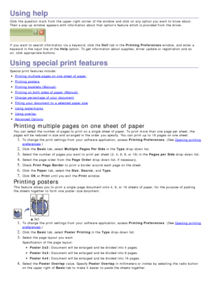 Page 48Using help
Click  the question  mark  from  the upper-right  corner of the window  and  click  on any option you want  to  know about.
Then a  pop  up  window  appears with information  about  that  options  feature  which is provided  from  the driver.
If  you want  to  search information  via a  keyword, click  the Dell tab in the  Printing Preferences  window, and  enter a
keyword  in the input line  of the  Help option.  To get  information  about  supplies,  driver  update or registration  and  so...