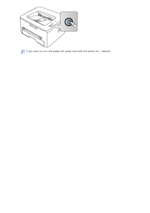 Page 16If  you want  to  turn  the power off,  press  and  hold this button for 1 second.
 