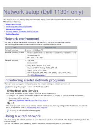 Page 26Network setup (Dell 1130n only)
This chapter gives  you step-by-step instructions for setting  up  the network connected machine and  software.
This chapter includes:
Network  environment
Introducing useful  network programs
Using a  wired network
Installing network connected machine’s  driver
IPv6  Configuration
Network environment
You  need  to  set  up  the network protocols on the machine to  use it  as your  network machine.
The  following table shows  the network environments supported by the...