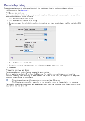 Page 34Macintosh printing
This section explains  how to  print  using  Macintosh. You  need  to  set  the print  environment  before printing.
USB  connected (See Macintosh).
Printing a document
When  you print  with a  Macintosh, you need  to  check  the printer driver  setting  in each  application  you use.  Follow
the steps below  to  print  from  a  Macintosh:
1.  Open the document you want  to  print.
2 .  Open the  File menu  and  click   Page  Setup.
3 .  Choose your  paper size,  orientation, scaling,...