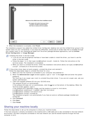 Page 655.  When  the installation is complete,  click   Finish.
The  installation program  has  added the Unified Driver  Configurator  desktop icon and  the Unified Driver  group to  the
system  menu  for your  convenience. If  you have  any difficulties, consult the on screen help that  is available  through
your  system  menu  or can  otherwise  be called from  the driver  package Windows applications, such as  Unified
Driver Configurator  or Image Manager.
Installing the driver  in the text mode:
If  you do...