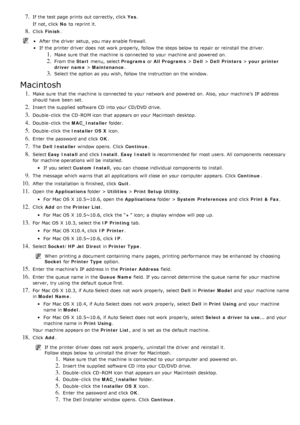 Page 1027. If  the test page  prints out correctly, click  Yes.
If  not, click   No to  reprint it.
8. Click   Finish .
After the driver  setup, you may enable firewall.
If  the printer driver  does  not work  properly, follow  the steps below  to  repair  or reinstall the driver.
1. Make sure  that  the machine is connected to  your  machine and  powered on.
2. From the  Start menu,  select  Programs or All Programs  > Dell  > Dell  Printers  > your printer
driver  name  > Maintenance .
3. Select the option as...