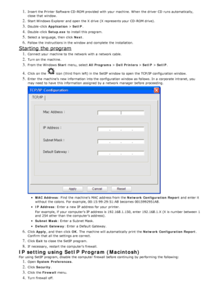 Page 981. Insert the Printer  Software CD-ROM provided  with your  machine.  When  the driver  CD runs automatically,
close  that  window.
2. Start Windows Explorer  and  open the X  drive  (X represents your  CD-ROM drive).
3. Double -click  Application > SetIP .
4. Double -click   Setup.exe to  install this program.
5. Select a  language,  then  click   Next.
6. Follow the instructions in the window  and  complete  the installation.
Starting the program
1. Connect your  machine to  the network with a  network...