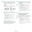 Page 100Advanced Printing
18
Printing on Both Sides of Paper
You can print on both sides of a sheet of paper. Before printing, 
decide how you want your document oriented.
The options are:
•None
•Long Edge, which is the conventional layout used in 
book binding.
•
Short Edge, which is the type ofte n used with calendars.
NOTE: Do not print on both side s of labels, transparencies, 
envelopes, or thick paper. Paper jamming and damage to the 
printer may result. 
1To change the print settings from your software...