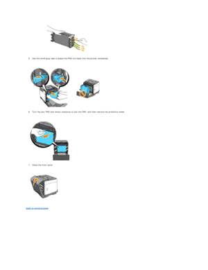 Page 11   
5. Use the small gray tabs to place the PHD unit back into the printer completely.  
 
 
   
6. Turn the four PHD lock levers clockwise to lock the PHD, and then remove the protective sheet.  
 
 
   
7. Close the front cover.  
 
 
   
   
back to contents page    