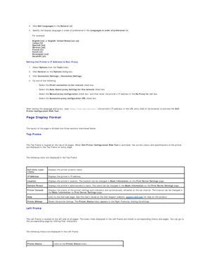 Page 203. Click  Edit Languages  in the  General  tab.  
 
4. Specify the display language in order of preference in the  Languages in order of preference  list.  
 
For example:  
English [en]  or  English/United States [en - us]  
Italian [it]  
Spanish [es]  
German [de]  
French [fr]  
Dutch [nl]  
Norwegian [no]  
Swedish [sv]  
Setting the Printers IP Address to Non - Proxy  
1. Select  Options  from the  Tools  menu.  
 
2. Click  General  on the  Options  dialog box.  
 
3. Click  Connection Settings ®...