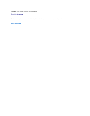 Page 76The  Updater  button updates the settings for the print driver.  
Troubleshooting  
   
The  Troubleshooting  button opens the Troubleshooting Guide, which allows you to recover printer problems by yourself.  
   
back to contents page    