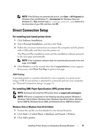 Page 73Installing Printer Drivers on Computers Running Windows71
 NOTE: If the CD does not automatically launch, click Start All Programs (for 
Windows Vista and Windows 7)
 Accessories (for Windows Vista and 
Windows 7)
 Run, and then type D:\setup_assist.exe (where D is 
the drive letter of your CD), and then click OK.
Direct Connection Setup
For installing host-based printer driver
1Click Software Installation.
2Select Personal Installation, and then click Next.
3Follow the on-screen instructions to...