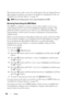 Page 312310Faxing
The remote receive code is set to Off at the factory. You can change the two-
digit number to whatever you choose. For details on changing the code, see 
Available Fax Settings Options on page 291.
 NOTE: Set the dialing system of your external telephone to DTMF.
Receiving Faxes Using the DRPD Mode
The DRPD is a telephone company service which enables a user to use a 
single telephone line to answer several different telephone numbers. The 
particular number someone uses to call you on is...