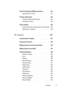 Page 9Contents7
Direct Print Using the USB Storage Device . . . . . .  231
Supported File Formats
 . . . . . . . . . . . . . .  231
Printing a Report Page
 . . . . . . . . . . . . . . . . .  232
Printing a System Settings Page
. . . . . . . . . .  232
The Operator Panel
 . . . . . . . . . . . . . . . .  232
Printer Settings
 . . . . . . . . . . . . . . . . . . . . .  233
Using the Tool Box to Change the Printer Settings
 233
Adjusting the Language
 . . . . . . . . . . . . . .  233
16 Copying. . . . . . . . . ....