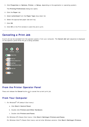 Page 193.  Click   Properties  (or Options , Printer ,  or Setup ,  depending on the application  or operating  system).
The   Printing Preferences  dialog  box opens.
4 .  Click  the  Paper tab.
5 .  Select  Letterhead  from  the Paper  Type  drop -down  list.
6 .  Select the appropriate paper size and  tray.
7 .  Click   OK.
8 .  Click   OK on the Print window  to  send the job to  print.
Canceling a Print Job
A  print  job can  be canceled  from  the operator  panel or from  your  computer. The   Cancel  Job...