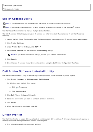 Page 8Set IP Address Utility
Use  the Status Monitor Center  to  manage  multiple Status Monitors.
The  Set  IP  Address Utility  lets you set  up  an IP  address and  other important  IP  parameters. To set  the IP  address
manually:1.  Launch the Dell Printer  Configuration  Web Tool  by typing your  network printers IP  address in your  web browser.
2 .  Click   Printer Settings .
3 .  Under   Printer Server  Settings ,  click  TCP/IP .
4 .  Enter  the  IP  Address  and  the Netmask  and  Gateway...