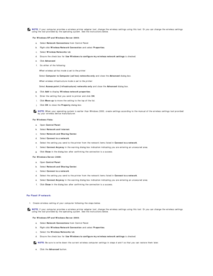 Page 193 
For Windows XP and Windows Server 2003:  
a.   Select  Network Connections  from Control Panel.   
 
b.   Right - click  Wireless Network Connection  and select  Properties .   
 
c.   Select  Wireless Networks  tab.   
 
d.   Ensure the check box for  Use Windows to configure my wireless network settings  is checked.   
 
e.   Click  Advanced .   
 
f.   Do either of the following:   
 
When wireless ad - hoc mode is set to the printer:  
Select  Computer to Computer (ad hoc) networks only  and close...