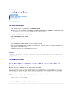 Page 91Back to Contents Page    
 Installing Printer Drivers   
   Personal Printer Setup   
   Network Printer Setup   
   Printing and Checking the Printer Settings Page   
   Local Network Printer Setup   
   Remote Network Printer Setup   
   Setup Security   
   Troubleshooting Instructions   
 
Personal Printer Setup   
   
1. Insert the  Drivers and Utilities  CD into your computer to start  Easy Setup Navigator .   
 
   
2. Press  Software Installation  to launch the installation software....