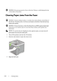 Page 422420Clearing Jams
FILE LOCATION:  C:\Users\fxstdpc-
admin\Desktop\30_UG??\Mioga_SFP_UG_FM\Mioga_SFP_UG_FM\section27.fm
DELL CONFIDENTIAL – PRELIMINARY 9/13/10 - FOR PROOF ONLY
 NOTICE: Do not use excessive force on the tray. Doing so could damage the tray 
or the inside of the printer.
Clearing Paper Jams From the Fuser
 NOTICE: Ensure nothing touches or scratches the surface (black-colored film) of 
the belt unit. Scratches, dirt, or oil from your hands on the film of the belt unit may 
reduce print...