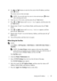 Page 87Setting the IP Address85
FILE LOCATION:  C:\Users\fxstdpc-
admin\Desktop\30_UG??\Mioga_SFP_UG_FM\Mioga_SFP_UG_FM\section08.fm
DELL CONFIDENTIAL – PRELIMINARY 9/13/10 - FOR PROOF ONLY
10Use   and   buttons to enter the first octet of the IP address, and then 
press  button.
The cursor moves to the next digit.
 NOTE: You can only enter one octet at a time and must press  button 
after entering each octet.
11
Enter the rest of the octets, and then press the  (Set) button.
12Press   and   buttons until...