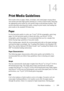 Page 211DELL CONFIDENTIAL – PRELIMINARY 9/13/10 - FOR PROOF ONLY
Print Media Guidelines209
14
Print Media Guidelines
Print media refers to paper, labels, envelopes, and coated paper among others. 
Your printer provides high-quality printing on a variety of print media. Selecting 
the appropriate print media for your printer helps avoid printing troubles. This 
section describes selecting print media, caring for print media, and loading the 
print media in the standard 250-sheet tray.
Paper
For the best print...