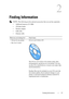 Page 25DELL CONFIDENTIAL – PRELIMINARY 9/13/10 - FOR PROOF ONLY
Finding Information23
2
Finding Information
 NOTE: The following are the optional accessories that you can buy separately.
• Additional memory (512 MB)
• 250-sheet feeder
• Wireless adapter
• USB cable
• Ethernet cable
What are you looking for? Find it here
• Drivers for my printer
•My 
Users Guide
Drivers and Utilities CD
The Drivers and Utilities CD contains setup video, 
documentation, and drivers for your printer. You can 
use the CD to install...