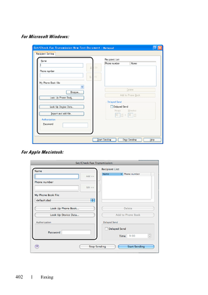 Page 404402Faxing
FILE LOCATION:  C:\Users\fxstdpc-
admin\Desktop\30_UG??\Mioga_AIO_UG_FM\Mioga_AIO_UG_FM\section20.fm
DELL CONFIDENTIAL – PRELIMINARY 9/13/10 - FOR PROOF ONLY
For Microsoft Windows:
For Apple Macintosh:
 