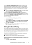 Page 133Installing Printer Drivers on the Windows Computers131
FILE LOCATION:  C:\Users\fxstdpc-
admin\Desktop\30_UG??\Mioga_AIO_UG_FM\Mioga_AIO_UG_FM\section10.fm
DELL CONFIDENTIAL – PRELIMINARY 9/13/10 - FOR PROOF ONLY
Use the Dell Printer Configuration Web Tool to monitor the status of your 
network printer without leaving your desk. You can view and/or change the 
printer settings, monitor toner level, and acknowledge the timing of ordering 
replacement consumables. You can click the Dell supplies link for...