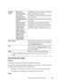 Page 467Understanding the Tool Box Menus465
Paper Wrinkle Check Mode
Purpose:
To determine whether or not paper is wrinkled in the fuser.
This function stops printing before the paper enters the fuser. After you remove 
the paper inside the printer, check the following:
• If the paper is wrinkled, the wrinkle occurred in the part other than fuser.
• If the paper is not wrinkled, the wrinkle occurred in the fuser.
Va l u e s :
Machine 
CheckMain Motor 
Operation Check* Click Start to operate the main motor inside...