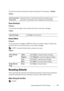 Page 469Understanding the Tool Box Menus467
To print the internal environment sensor information of the printer to Result.
Va l u e s :
Clean Developer
Purpose:
To rotate the developer motor and stir the toner in the toner cartridge. 
Va l u e s :
Refresh Mode
Purpose:
To use up a toner cartridge or PHD unit when you need to replace it before the 
end of its life, or to stir the toner in a new toner cartridge.
 NOTE: Using the Refresh Mode consumes extra toner.
Va l u e s :
Resetting Defaults
After executing...