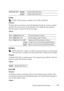 Page 491Understanding the Printer Menus489
IP Filter
 NOTE: IP Filter feature is available only for LPD or Port9100.
Purpose:
To block data received from certain IP addresses through the wired or wireless 
network. You can set up to five IP addresses. The change becomes effective 
after the printer is turned off and then on again.
Va l u e s :
IEEE 802.1x
 NOTE: IEEE 802.1x feature is available only when the printer is connected using 
LAN cable and it is available only when the IEEE 802.1 authentication is...