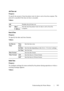 Page 505Understanding the Printer Menus503
Job Time-out
Purpose:
To specify the amount of time the printer waits for data to arrive from the computer. The 
print job is cancelled if the time-out time is exceeded.
Va l u e s :
Date & Time 
Purpose:
To specify the date and time formats.
Va l u e s :
Audio Tone
Purpose:
To configure settings for tones emitted by the printer during operation or when a 
warning message appears. 
Va l u e s :
OffDisables the job time-out.
On
*30sec*Sets the time the printer waits for...