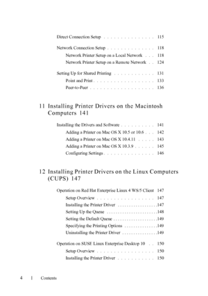 Page 6FILE LOCATION:  
C:\Users\fxstdpc-admin\Desktop\30_UG??\Mioga_AIO_UG_FM\Mioga_AIO
_UG_FM\Mioga-AIO-UGTOC.fm
4Contents
Direct Connection Setup . . . . . . . . . . . . . . .  115
Network Connection Setup
. . . . . . . . . . . . . .  118
Network Printer Setup on a Local Network
 . . .  118
Network Printer Setup on a Remote Network
 . .  124
Setting Up for Shared Printing
 . . . . . . . . . . . .  131
Point and Print
. . . . . . . . . . . . . . . . . .  133
Peer-to-Peer
. . . . . . . . . . . . . . . . . . ....