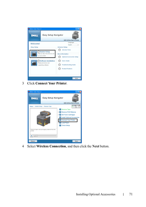 Page 73Installing Optional Accessories71
3Click Connect Your Printer.
4Select Wireless Connection, and then click the Next button.
 