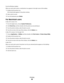 Page 86From the Windows taskbar:
When you send a job to print, a small printer icon appears in the right corner of the taskbar.
1Double-click the printer icon.
A list of print jobs appears in the printer window.
2Select a job to cancel.
3From the keyboard, press Delete.
For Macintosh users
In Mac OS X version 10.5:
1From the Apple menu, choose System Preferences..
2Click Print & Fax, and then double-click the printer you are printing to.
3From the printer window, select the job to cancel.
4From the icon bar at...