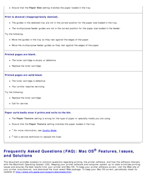 Page 79Ensure  that  the Paper  Size setting  matches the paper loaded in the tray.
Print is  skewed (inappropriately  slanted).
The  guides  in the selected tray  are not in the correct position  for the paper size loaded in the tray.
The  multipurpose feeder  guides  are not in the correct position  for the paper size loaded in the feeder.
Try the following:
Move the guides  in the tray  so they rest  against the edges of the paper.
Move the multipurpose feeder  guides  so they rest  against the edges of the...