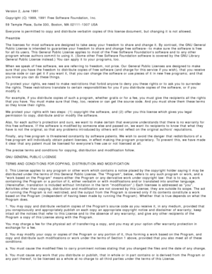 Page 119Version 2, June 1991
Copyright (C)  1989, 1991 Free  Software Foundation,  Inc.
59  Temple  Place, Suite 330,  Boston, MA  02111 -1307 USA
Everyone  is permitted to  copy  and  distribute  verbatim copies of this license document,  but changing it  is not allowed.
Preamble
The  licenses  for most software are designed to  take  away  your  freedom  to  share  and  change  it.  By  contrast, the GNU  General
Public  License  is intended to  guarantee  your  freedom  to  share  and  change  free...