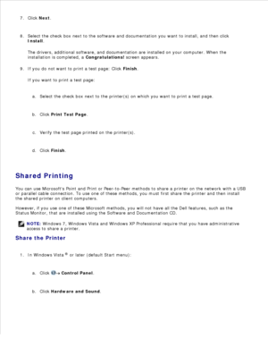 Page 71Click Next.
7.
Select the check box next to the software and documentation you want to install, and then click
Install .
The drivers, additional software, and documentation are installed on your computer. When the
installation is completed, a  Congratulations! screen appears.
8.
If you do not want to print a test page:  Click  Finish .
If you want to print a test page:
Select the check box next to the printer(s) on which you want to print a test page.
a.
Click  Print Test Page .
b.
Verify the test page...